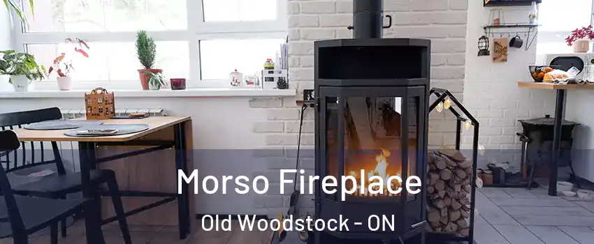  Morso Fireplace Old Woodstock - ON