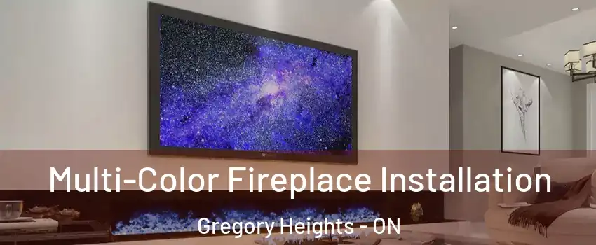  Multi-Color Fireplace Installation Gregory Heights - ON