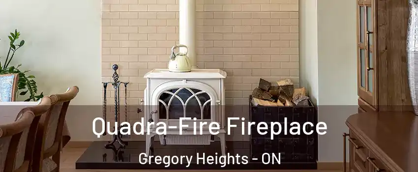  Quadra-Fire Fireplace Gregory Heights - ON