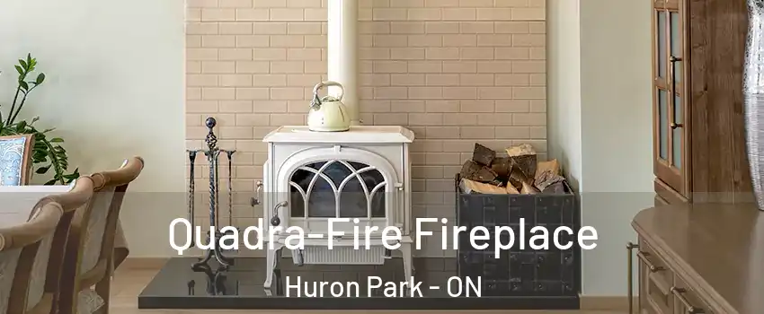  Quadra-Fire Fireplace Huron Park - ON