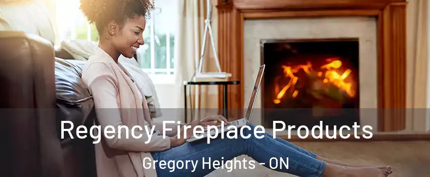  Regency Fireplace Products Gregory Heights - ON