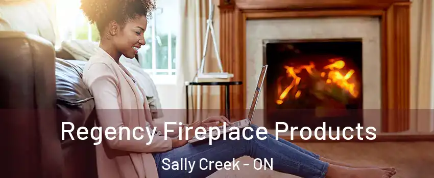  Regency Fireplace Products Sally Creek - ON