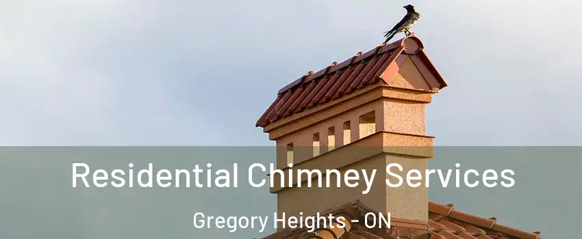  Residential Chimney Services Gregory Heights - ON
