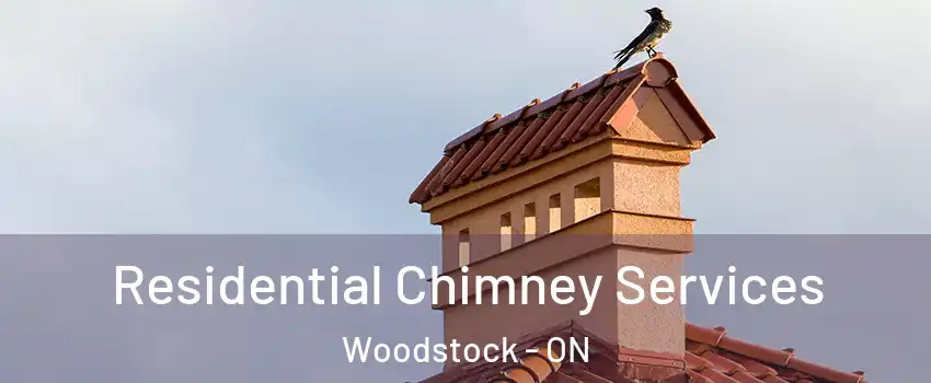  Residential Chimney Services Woodstock - ON