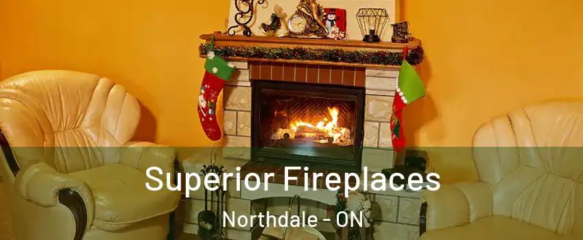  Superior Fireplaces Northdale - ON