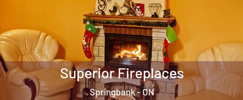  Superior Fireplaces Springbank - ON