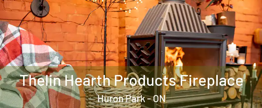  Thelin Hearth Products Fireplace Huron Park - ON