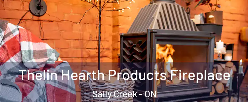  Thelin Hearth Products Fireplace Sally Creek - ON