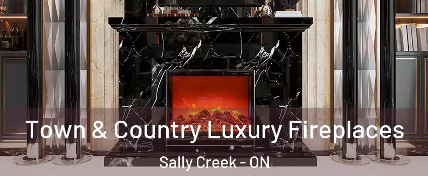  Town & Country Luxury Fireplaces Sally Creek - ON