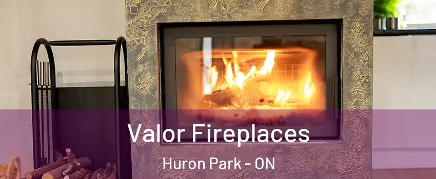  Valor Fireplaces Huron Park - ON