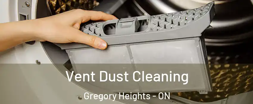  Vent Dust Cleaning Gregory Heights - ON