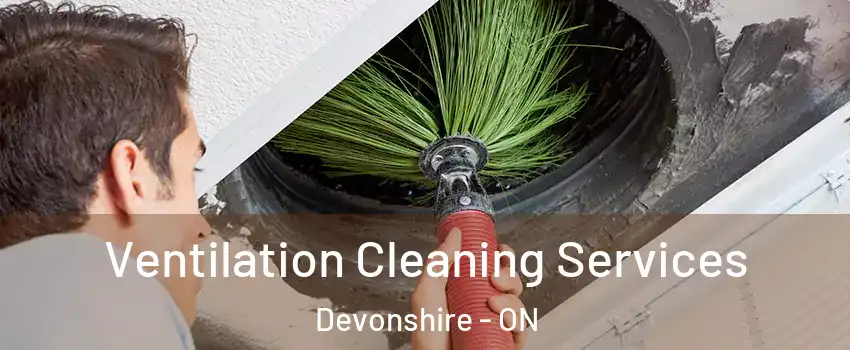  Ventilation Cleaning Services Devonshire - ON
