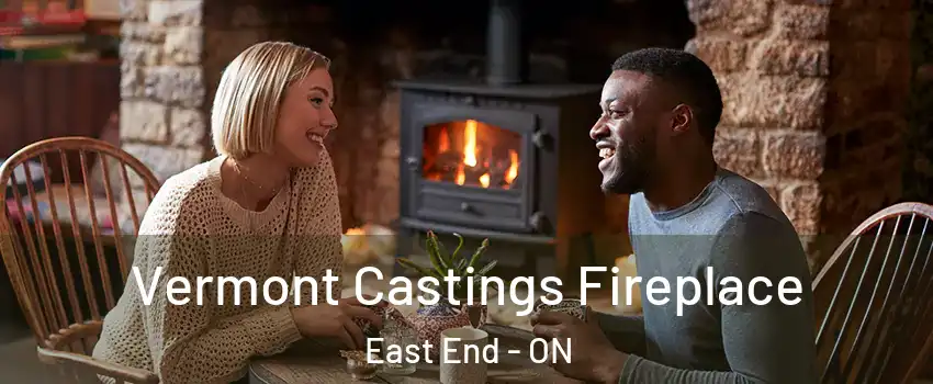  Vermont Castings Fireplace East End - ON
