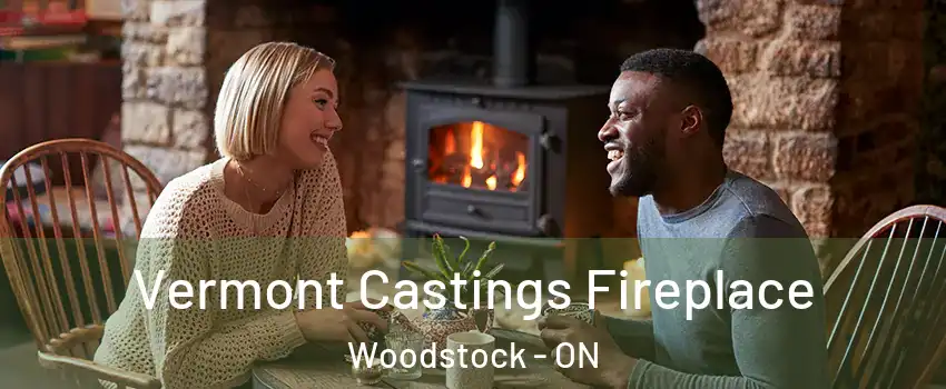  Vermont Castings Fireplace Woodstock - ON