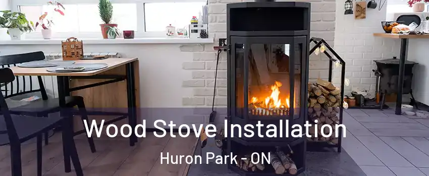  Wood Stove Installation Huron Park - ON