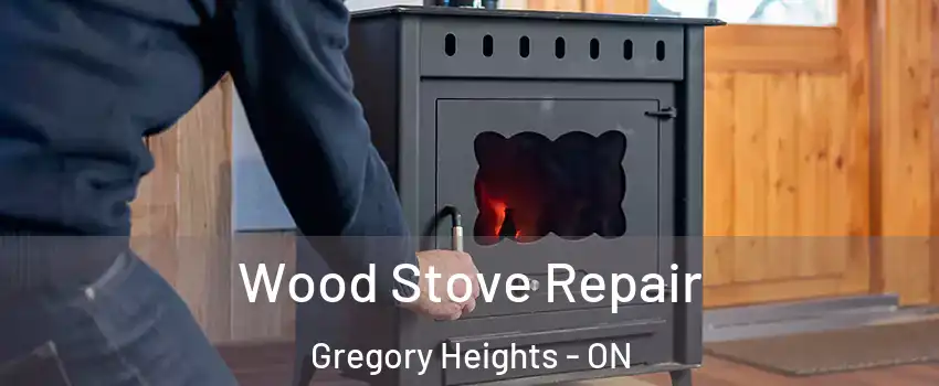  Wood Stove Repair Gregory Heights - ON